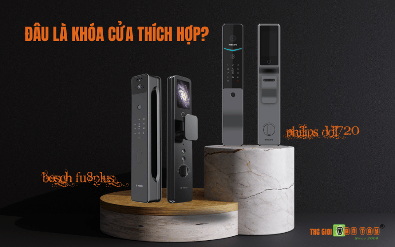 So sánh khóa cửa Bosch FU8plus và Philips DDL720