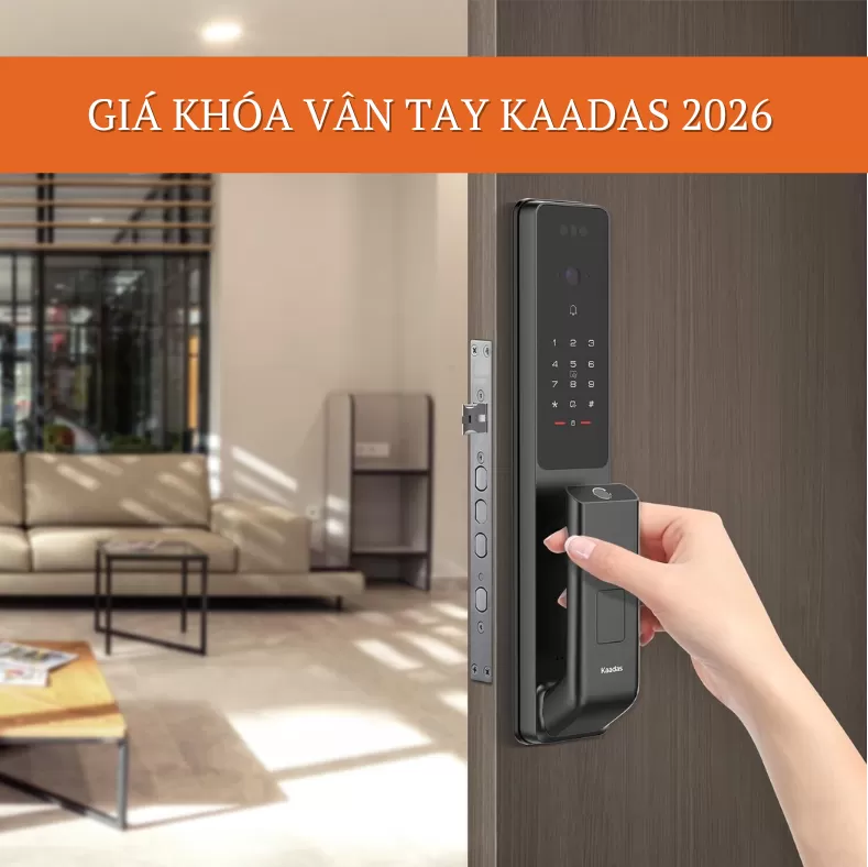 BẢNG GIÁ KHÓA VÂN TAY KAADAS CẬP NHẬT CHI TIẾT NĂM 2026