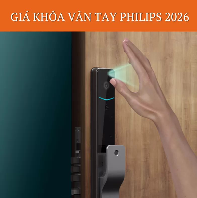 BẢNG GIÁ KHÓA VÂN TAY PHILIPS CẬP NHẬT CHI TIẾT NĂM 2026