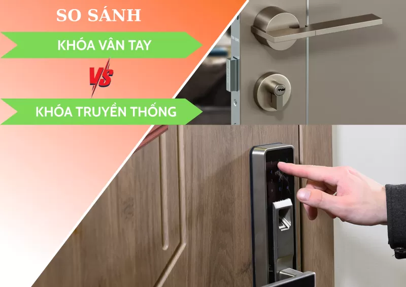 So sánh khóa vân tay và khóa cửa truyền thống