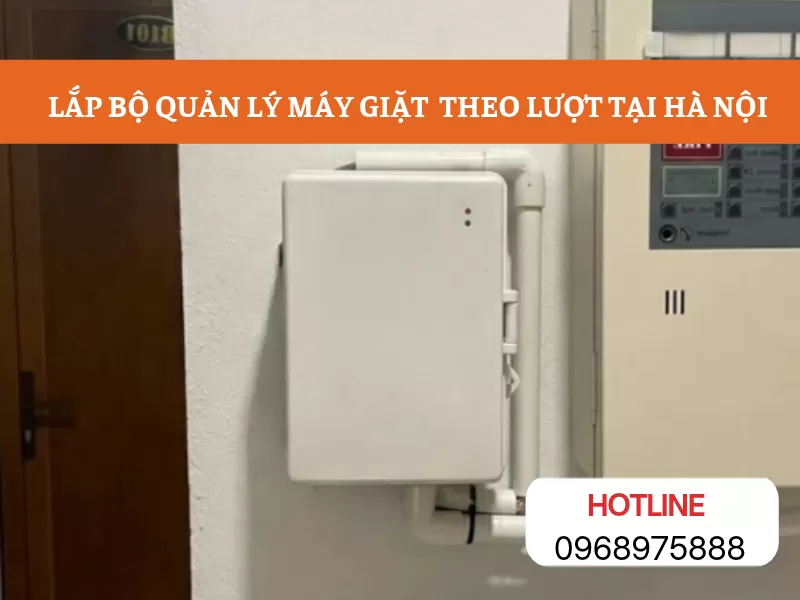 Lắp bộ quản lý máy giặt tại Hà Nội – Giải pháp quản lý lượt giặt cho nhà trọ