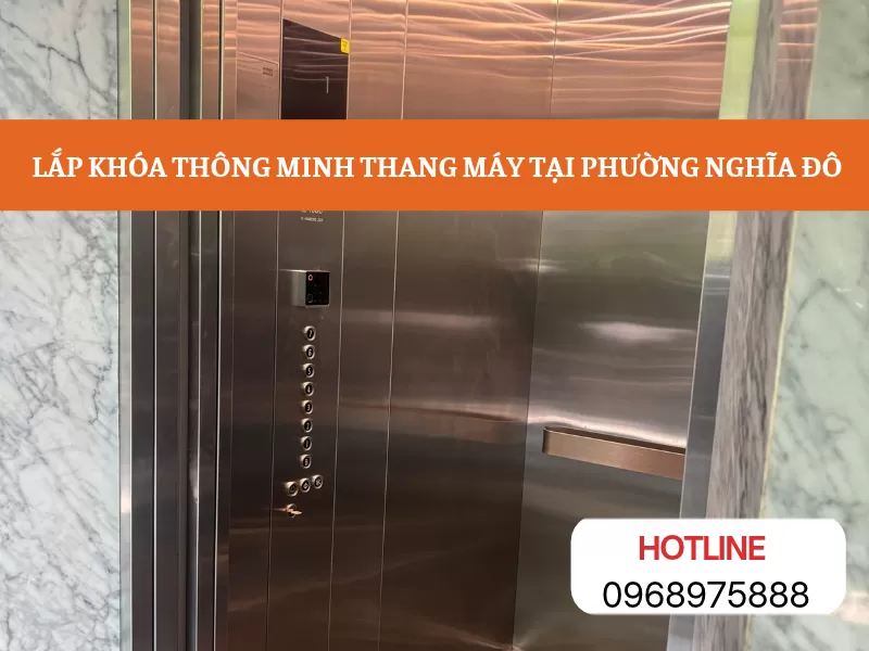 Lắp khóa thông minh thang máy tại phường Nghĩa Đô – Tư vấn và lắp đặt tận nơi