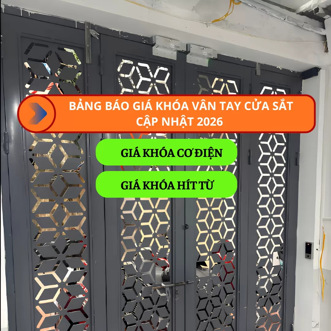 BẢNG BÁO GIÁ KHÓA VÂN TAY CỬA SẮT CẬP NHẬT 2026
