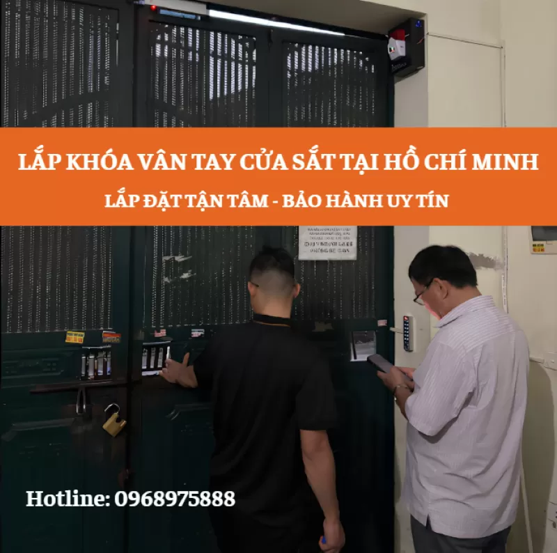LẮP KHÓA VÂN TAY CỬA SẮT TẠI HỒ CHÍ MINH - CUNG CẤP DỊCH VỤ TRỌN GÓI