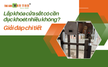 Lắp khóa cửa sắt có cần đục khoét nhiều không? Giải đáp chi tiết